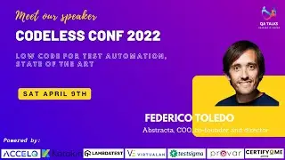 Codeless Conf 2022 - Low code for test automation, state of the art By Federico Toledo