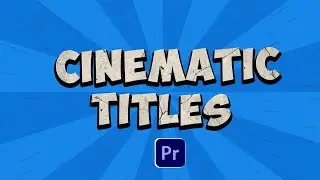 Create a CINEMATIC TITLE Reveal (Adobe Premiere Pro Tutorial)