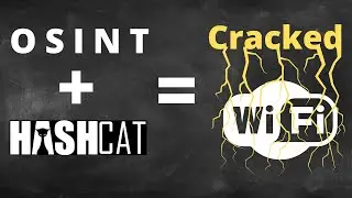 Enhance WPA & WPA2 Cracking With OSINT + HashCat!