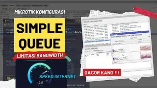 Cara Limit Bandwidth MikroTik dengan Simple Queue (QoS untuk Pemula)
