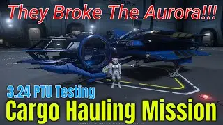 They Broke Our Beloved Aurora! | New Cargo Hauling Mission Testing 3.24 PTU | Star Citizen 4k