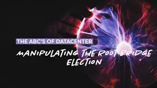 Manipulating the Root Bridge Election