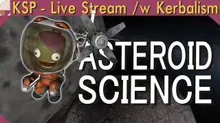 Growing Independent - Part 3 | KSP Live Stream (1.12.1)