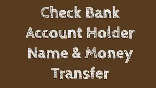 Check Bank Account Holder Name and Transfer Amount to any Bank