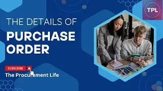 The details of a Purchase Order | The Procurement Life