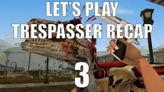 Let's Play Trespasser Recap Level 3