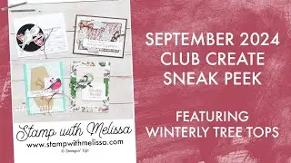 September 2024 Club Create: Winterly Tree Tops Sneak Peek & Info