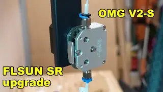 Installing OMG V2-S extruder to FLSUN Super Racer 3D printer