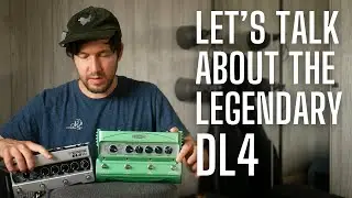 Let's Talk About the Line 6 DL4 MkII (25 Years of ICONIC Delay)