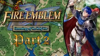 Fire Emblem 4 Genealogy of the Letsplay, Ep.2: Who's Evans?