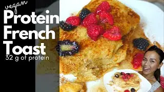 Protein French Toast Recipe | Quick and Vegan