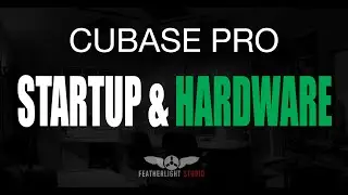 LEARN CUBASE - 2. STARTUP & HARDWARE