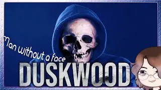 #duskwood | man without a face