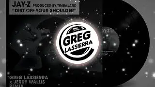 Dirt off Your Shoulder ( Greg Lassierra & Jerry Wallis Remix )