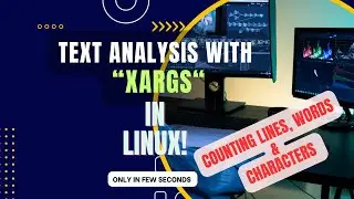Counting Lines, Words, and Characters with xargs command in Linux!