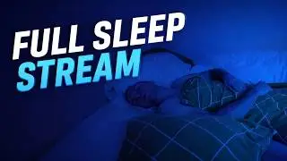 FULL SLEEP STREAM  (10 Hours Live)