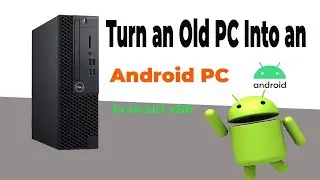 Turn An Old PC Into An Android PC How To Install Android X86 Laptop Or Desktop