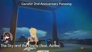 「Genshin 2nd Anniversary Fansong」The Sky and the Firefly (feat. Arnee) | Kuukiko