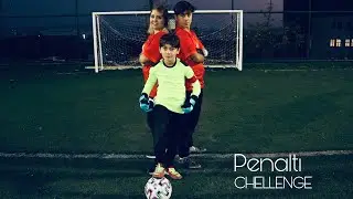 ANNEMLE PENALTI CHALLENGE!!
