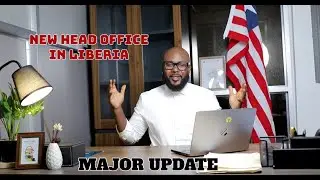 OUR NEW HEADQUARTER IN MONROVIA ( 3 major things to know )