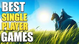 12 Best Single Player Games Of 2024 To Play On PC PS5 & Series X!