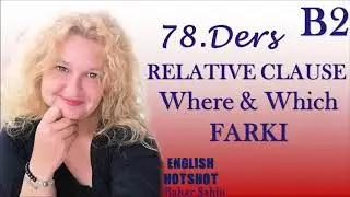 78.Ders - Relative Clause - Where&Which
