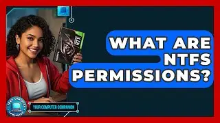 What Are NTFS Permissions? - Your Computer Companion