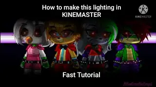 How to make the FNAF SB back-light in KINEMASTER [Tutorial|Tweening]