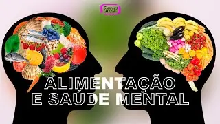Descubra como a Alimentação Transforma sua Saúde Mental