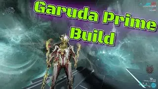 Warframe Garuda Prime (0 Forma) + Garuda's Talons Prime Build (0 Forma)