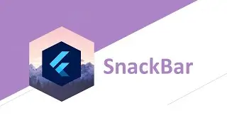 SnackBar - Widget for Flutter