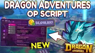 *NEW* Dragon Adventures OP Script (PASTEBIN) 2025