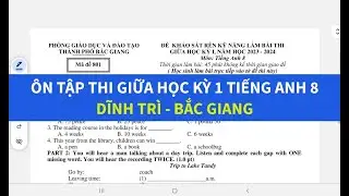 Ôn tập thi giữa học kỳ 1 tiếng anh lớp 8 2024-2025 Dĩnh Trì - Bắc Giang - Simple English
