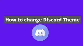 How to change Discord Theme