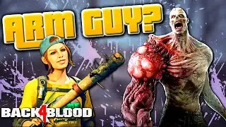 Introducing... ARM GUY?! | Back 4 Blood BETA  | ACT 1 #2