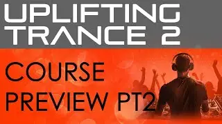 Euphoric Trance From Start To Finish - Tips & Tricks Part 2
