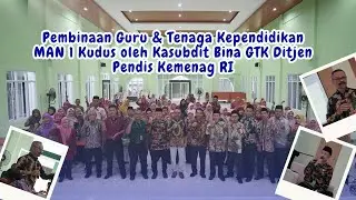 Pembinaan Guru & Tenaga Kependidikan MAN 1 Kudus oleh Kasubdit Bina GTK Ditjen Pendis Kemenag RI