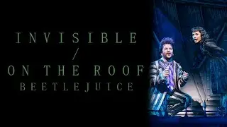 Invisible / On The Roof | Beetlejuice | Sing as Lydia