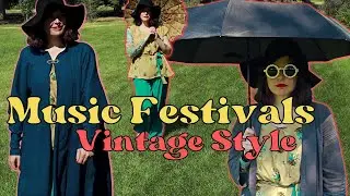 How to Music Festival Vintage Style | Folk Fest Historybound