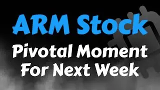ARM Stock Analysis | Pivotal Moment | ARM Stock Price Prediction