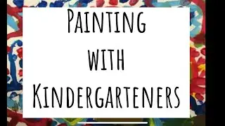 Painting with kindergarteners