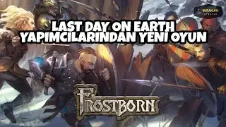 FROSTBORN - LAST DAY ON EARTH SURVİVAL YAPIMCILARINDAN YENİ OYUN