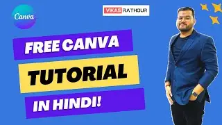 Canva Tutorial for beginners in Hindi | Canva app Kaise use Kare 2023 | Canva free tutorial | Part-1