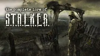 The Complete Lore Of STALKER | Lore To Sleep To
