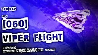 VIPER  FLIGHT   |   HOON 060  |  SER XAV  |  FA Off  |  Elite Dangerous HORIZONS Legacy 3.8