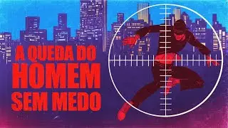 A QUEDA DO HOMEM SEM MEDO