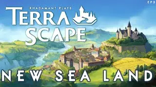 TerraScaping focusing on oceans! - New Sea Land in TerraScape - Let's Play Tutorial // EP3