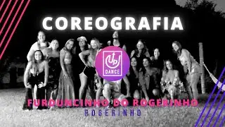 Furduncinho Do Rogerinho - Rogerinho - Coreografia - Up! Dance