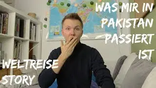 UNGLAUBLICHE GESCHICHTEN AUS PAKISTAN Weltreise Story