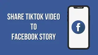 How To Share TikTok Video To Facebook Story | Upload, Add TikTok Videos On FB Stories 2023
